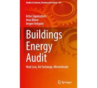 Buildings Energy Audit: Heat Loss, Air Exchange, Microclimate: 641 (Studies in Systems, Decision and Control, 641)