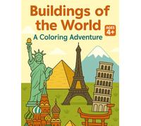 Buildings of the World: A Coloring Adventure: Fun and Educational Buildings Coloring Book with Facts for Kids Ages 4-8