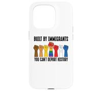 Built by Immigrants You Can't Deport History Pro Democracy Carcasa para iPhone 15 Pro