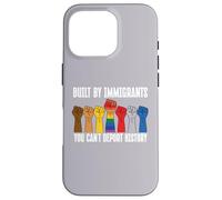 Built by Immigrants You Can't Deport History Pro Immigration Carcasa para iPhone 16 Pro