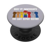 Built by Immigrants You Can't Deport History Pro Immigration PopSockets PopGrip Adhesivo