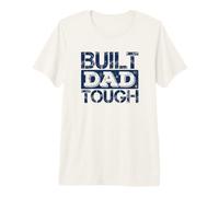 Built Dad Tough Father's Day Strong Daddy Funny Daying Camiseta Premium