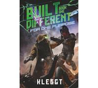 Built Different: For One Purpose (Book 1) - Cyborg Superhero Fantasy