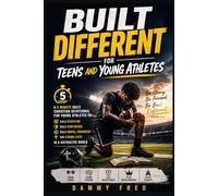 Built Different for Teens And Young Athletes: A 5-Minute Daily Christian Devotional for Young Athletes to Build Discipline, Confidence, Mental Toughness, and Strong Faith in a Distracted World