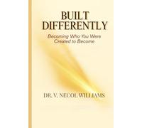 Built Differently: Becoming Who You Were Created to Become