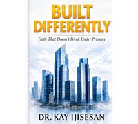Built Differently: Faith That Doesn't Break Under Pressure