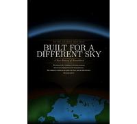 Built For A Different Sky: A New History Of Humankind