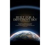 Built For A Different Sky: A New History Of Humankind