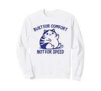 Built For Comfort Not For Speed Funny Cat Sudadera