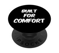 Built For Comfort Yes I Am Fat People Funny Snacks Citas PopSockets PopGrip Adhesivo