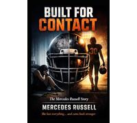 Built For Contact The Mercedes Russell Story: A True Story of Pain, Power, and Comeback