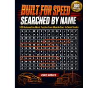 Built for Speed, Searched by name: 100 Automotive-Themed Word Search Puzzles with a Difficulty Ramp from Easy to Expert, Plus Full Answer Key