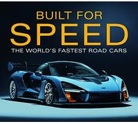 Built for Speed: World's Fastest Road Cars: The World's Fastest Road Cars