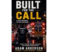 BUILT FOR THE CALL: 30 Day Devotional for First Responders