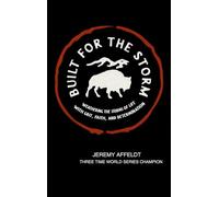 Built for the Storm: Weather the Storms of Life with Grit, Faith, and Determination