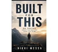 Built for This: 30 Truths About the Man God Made You to Be