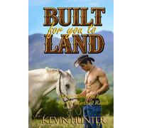 Built for You to Land: A Life Rooted in Love on the Marshall Ranch