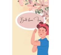 Built from Fire.: A Journal for Rising Through Challenges and Reclaiming Strength.