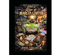 Built From Nothing Part 2: Rise of Marcus Carter: The Rise, Redemption, and Hustle Mindset (Built From Nothing Series)