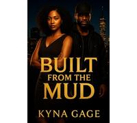 Built From the Mud: She built it with love. He tried to steal it with greed.