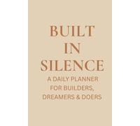 Built in Silence: 90-Day Daily Planner