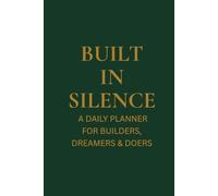 Built in Silence: 90-Day Daily Planner