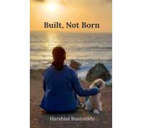 Built, Not Born
