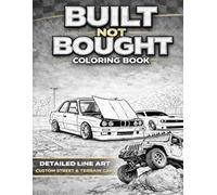 Built Not Bought Coloring Book Detailed Line Art of Custom Street Cars