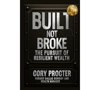 Built, Not Broke: The Pursuit of Resilient Wealth