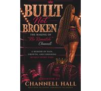 Built Not Broken: The Making Of “No Rematch” Channell