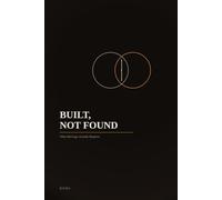 BUILT, NOT FOUND: What Marriage Actually Requires
