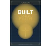 Built Through Faith: A 90-Day Devotional for Discipline, Leadership, and Spiritual Growth