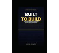 BUILT TO BUILD: The Kingdom Blueprint for Entrepreneurs Who Are Called to Carry Dominion (Kingdom Entrepreneurship Series)