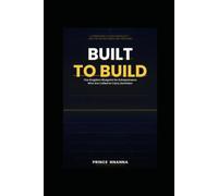BUILT TO BUILD: The Kingdom Blueprint for Entrepreneurs Who Are Called to Carry Dominion (Kingdom Entrepreneurship Series)