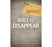 Built to Disappear: H.H. Holmes and His Vanishing Tower (THE DARK CASE FILES)