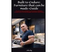 Built to Endure: Furniture that can be made-Guide: The 36 years in the workshop versus the fantasies of designers. Technical Guide to Professional Designer and Custom Cabinet Makers.