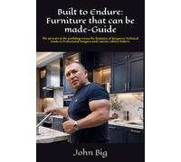 Built to Endure: Furniture that can be made-Guide: The 36 years in the workshop versus the fantasies of designers. Technical Guide to Professional Designer and Custom Cabinet Makers.