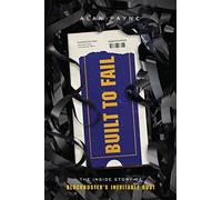 Built to Fail: The Inside Story of Blockbuster's Inevitable Bust