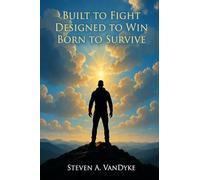 Built to Fight. Designed to Win. Born to Survive.