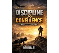 Built to Lead: Confidence and Discipline journal