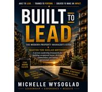 Built to Lead: The Modern Property Manager's Guide