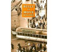 [(Built to Move Millions : Streetcar Building in Ohio)] [By (author) Craig R. Semsel] published on (May, 2008)