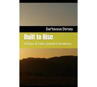 Built to Rise: 30 Days of Faith, Growth & Resilience