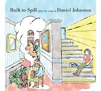 Built to spill - Built to spill plays the songs of daniel johnston [Vinilo]