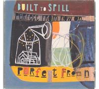 Built to Spill - Perfect from Now