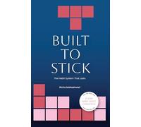 Built to Stick : The Habit System That Lasts