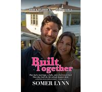 Built Together: A Sweeping Built-From-Nothing Family Saga (Brick By Brick Book 3 of 6)