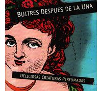 Buitres Despues De La Una - Deliciosas Criaturas Perfumada [Vinilo]