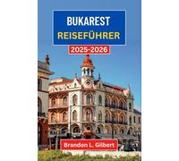 Bukarest Reiseführer 2025-2026: Erkunden Sie die Prachtstraßen, versteckten Innenhöfe und die pulsierende Seele der rumänischen Hauptstadt