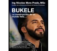 BUKELE: La construcción de un mundo feliz